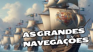 AS GRANDES NAVEGAÇÕES [upl. by Dulciana]