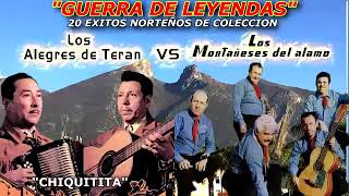 GUERRA DE LEYENDAS LOS ALEGRES DE TERAN VS LOS MONTAÑESES DEL ALAMO 20 EXITOS NORTEÑOS PEGADITOS [upl. by Norel10]