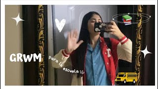 grwm para ir a la escuela 📚👩‍🏫 [upl. by Agna]