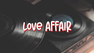 LOVE AFFAIR TES  EDwrldMUSICK  2024 Lyric Video [upl. by Marianne]