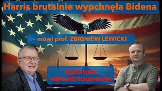 Harris potraktowała Bidena brutalnie  mówi prof Zbigniew Lewicki w quotRozmowie Niekontrolowanejquot [upl. by Siffre]