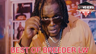 BEST OF BREEDER LW TRENDING HITS DJ TWO KENYA LATEST MIX [upl. by Noled981]