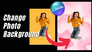 How to Change Photo Background Easy Canva Tutorial [upl. by Aillicirp927]