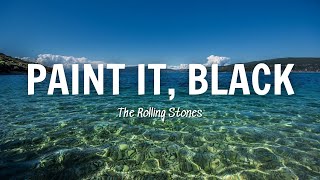 Paint It Black  The Rolling Stones Lyrics [upl. by Lamaaj880]