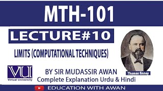 MTH101 Lecture 10 Limits and Computational Techniques [upl. by Gombach]