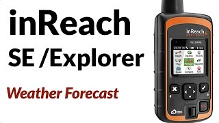 Garmin inReach SE  Explorer  Request Weather Forecast [upl. by Dorette333]