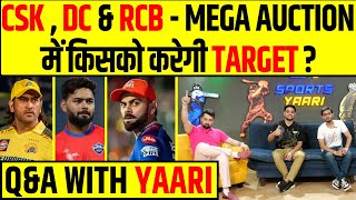 🔴QampA WITH YAARI RCB CSK और DC IPL 2024 MEGA AUCTION में किसको करेगी TARGET [upl. by Hafeetal]