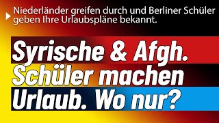 Berliner Schüler aus Syrien und Afghanistan erklären wo es im Sommer hingeht Niederländer knallhart [upl. by Ailasor]