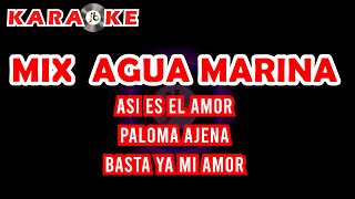 Karaoke Mix Agua Marina Versión en vivo [upl. by Tolkan]