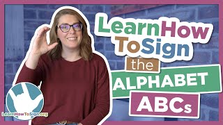 Learn How to Sign The Alphabet ABCs in ASL [upl. by Akirehs988]