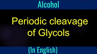 Periodic cleavage of glycols I Lecture I Alcohols I 12 diols I HIO4 I cyclic Intermediate [upl. by Hcib225]