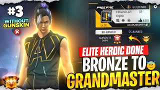 Bronze To Grandmaster No Gun Skin Challenge🔥  Elite Heroic Achieve🤩  Ep3 [upl. by Ralina]