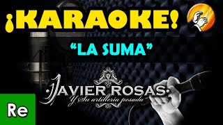 La Suma  Javier Rosas  KARAOKE Norteño [upl. by Doughman]