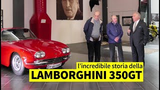 LAMBORGHINI 350GT LINCREDIBILE STORIA INTERVISTA [upl. by Caril]