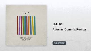 DJ Die  Autumn  Commix Remix [upl. by Wendall]