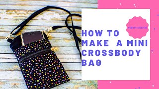 How to Make a Mini Crossbody Bag [upl. by Marwin270]