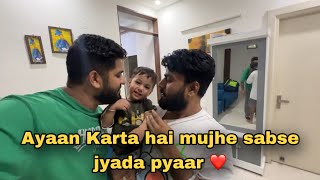 Ayaan Karta hai Mujhe Sabse Jyada Pyaar  Malik Vlogs  Yogesh Kathuria Vlogs [upl. by Roger]