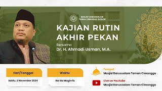 Kajian Akhir Pekan  Ust Dr H Ahmadi Usman MA  Masjid Darussalam Taman Cimanggu [upl. by Bor957]