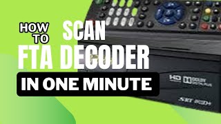 How to scan your free to air FTA decoder in one minute fta [upl. by Allie]