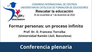 Conferencia plenaria Formar personas un proceso infinito [upl. by Jorge]