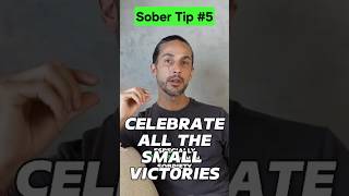 SobrietyTip 5 Celebrate Every Small Victory on Your Sobriety Journey soberdad sobrietyjourney [upl. by Bob438]