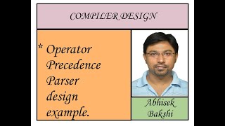 Compiler design 14 Operator Precedence Parser OPP design example [upl. by Oijimer950]