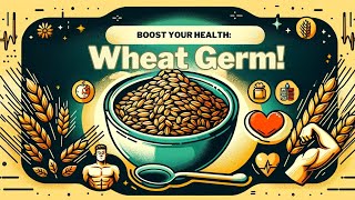 What is Wheat Germ [upl. by Nellie]