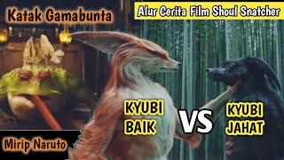 NARUTO SALAH SERVER KYUBI EKOR 9 BEREBUT CAIRAN KEABADIAAN  Alur Cerita Film S0UL SN4TCHER 2020 [upl. by Eyk]