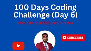 100 Days Coding Challenge Day 6 HTML DIV CLASSES AND STYLING [upl. by Saunder]