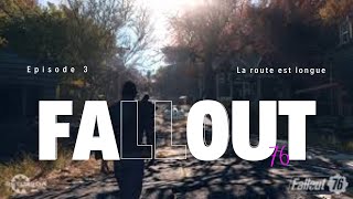 Fallout 76 ép3 la route est longue [upl. by Ramedlaw]