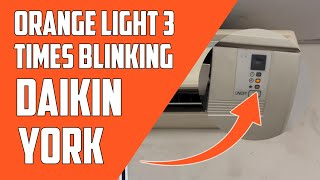 3 Times Orange Light Blinking Issue York  Daikin AC  mechtrical [upl. by Ammon]