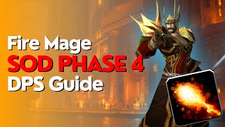 SoD Phase 4 Fire Mage DPS Guide  Season of Discovery [upl. by Cohn]