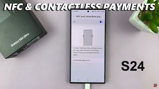 How To Turn ON Enable NFC amp Contactless Payments On Samsung Galaxy S24  S24 Ultra [upl. by Bor]