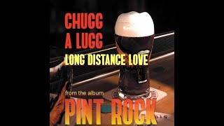 Chugg A Lugg  Long Distance Love Official Lyric Video [upl. by Yc]