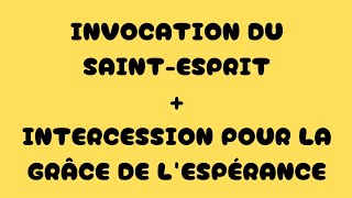 Prière au SaintEsprit pour recevoir la grâce de LESPÉRANCE [upl. by Ajet]