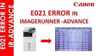 E021 ERROR CODE IN IMAGERUNNER ADVANCE [upl. by Gerius]