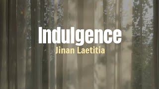 Jinan Laetitia  Indulgence Lirik Terjemahan Indonesia [upl. by Azral]