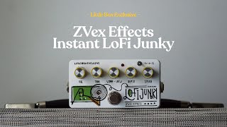 Little Box Presents  Exclusive ZVex Instant LoFi Junky [upl. by Mita108]