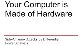 SideChannel Attacks by Differential Power Analysis  Nathaniel Graff [upl. by Godspeed]