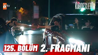 Kardeşlerim 125 Bölüm 2 Fragman  quotYavrum baban nereliquot atvturkiye [upl. by Becki]