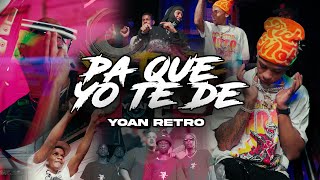 Yoan Retro  Pa Que Yo Te De Video Oficial [upl. by Ymmit]