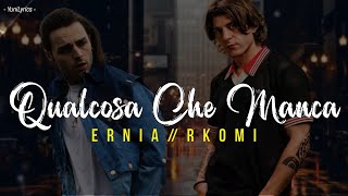 Ernia Rkomi  QUALCOSA CHE MANCA LyricsTesto [upl. by Mckee]