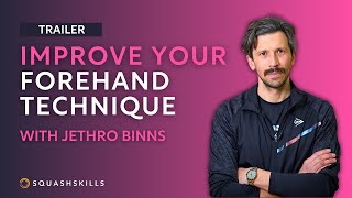 Squash Coaching Improve Your Forehand Technique  With Jethro Binns  Trailer [upl. by Ayikal]