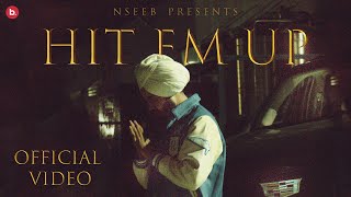 Hit Em Up  Official Video  NseeB  Rupan Bal Jxgga  Punjabi Hip Hop Song 2022 [upl. by Enoid396]