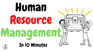 Human Resource Management HRM Explained in 10 minutes [upl. by Dej]