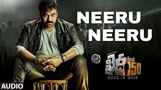 Neeru Neeru Audio Song  Khaidi No 150  Chiranjeevi Kajal  Devi Sri Prasad [upl. by Casimire]