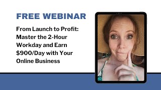 Free Webinar Launch to Profit  Earn 900Day with Just a 2Hour Workday [upl. by Devland545]