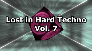 Lost in Hard Techno Vol 7 [upl. by Herates]