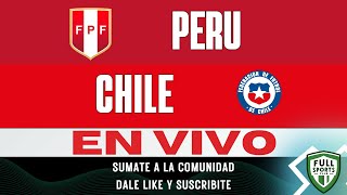 PERU vs CHILE  ELIMINATORIAS SUDAMERICANAS  FECHA 11 [upl. by Burra]