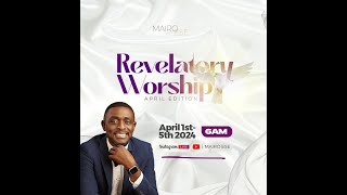 REVELATORY WORSHIP APRIL EDITION [upl. by Ciardap]